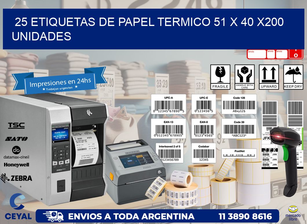 25 ETIQUETAS DE PAPEL TERMICO 51 x 40 x200 UNIDADES