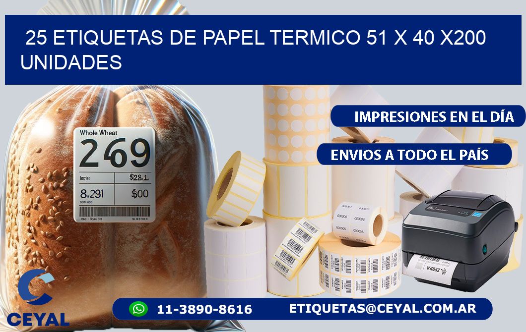 25 ETIQUETAS DE PAPEL TERMICO 51 x 40 x200 UNIDADES