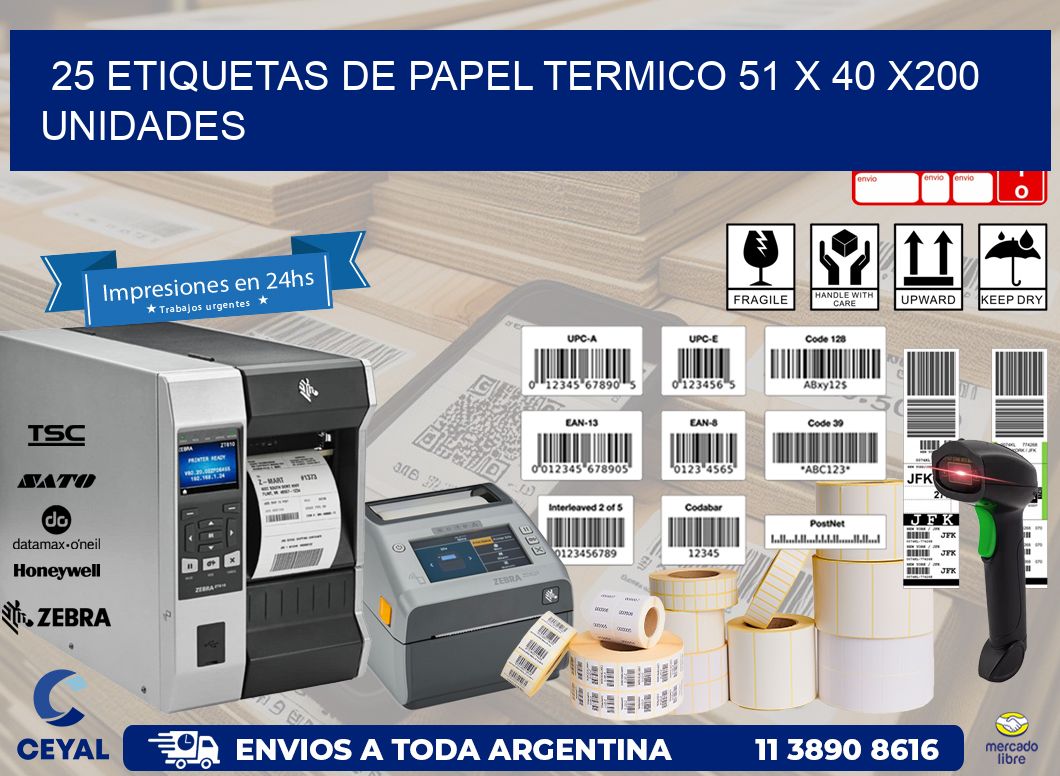 25 ETIQUETAS DE PAPEL TERMICO 51 x 40 x200 UNIDADES