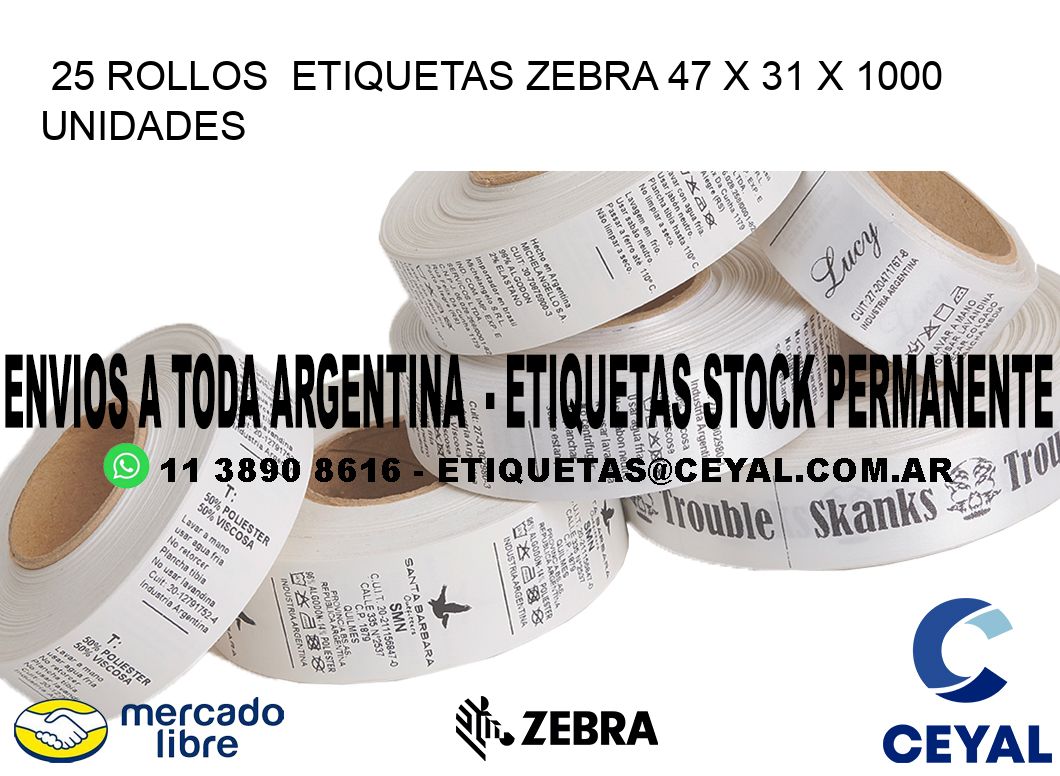 25 ROLLOS  ETIQUETAS ZEBRA 47 x 31 X 1000 UNIDADES