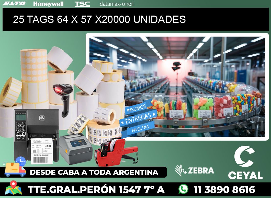 25 TAGS 64 x 57 X20000 UNIDADES