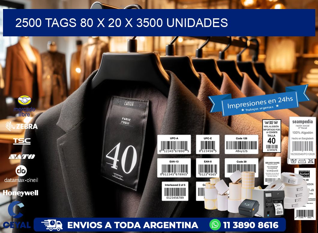 2500 TAGS 80 x 20 X 3500 UNIDADES