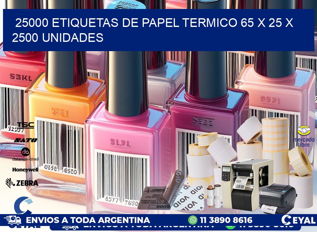 25000 ETIQUETAS DE PAPEL TERMICO 65 x 25 X 2500 UNIDADES