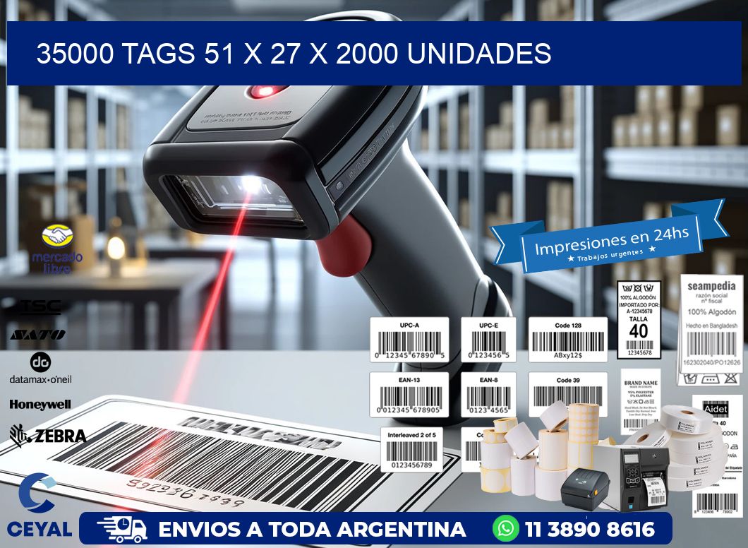 35000 TAGS 51 x 27 X 2000 UNIDADES