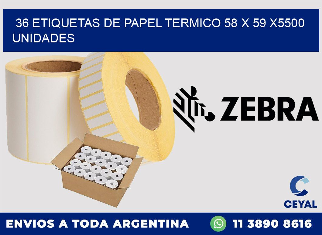 36 ETIQUETAS DE PAPEL TERMICO 58 x 59 X5500 UNIDADES