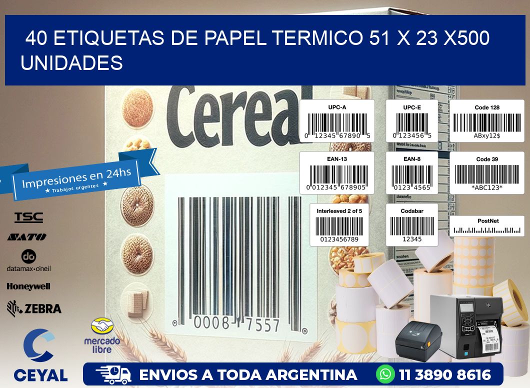 40 ETIQUETAS DE PAPEL TERMICO 51 x 23 x500 UNIDADES