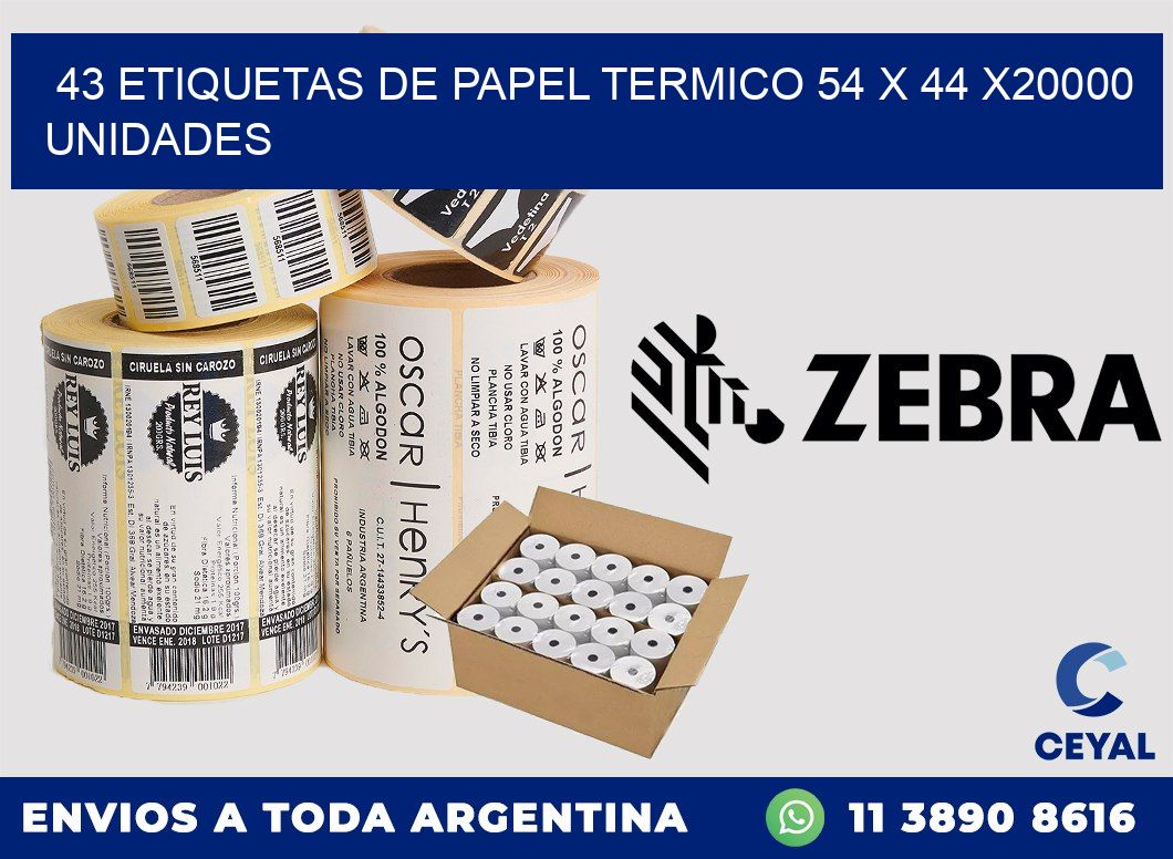 43 ETIQUETAS DE PAPEL TERMICO 54 x 44 X20000 UNIDADES