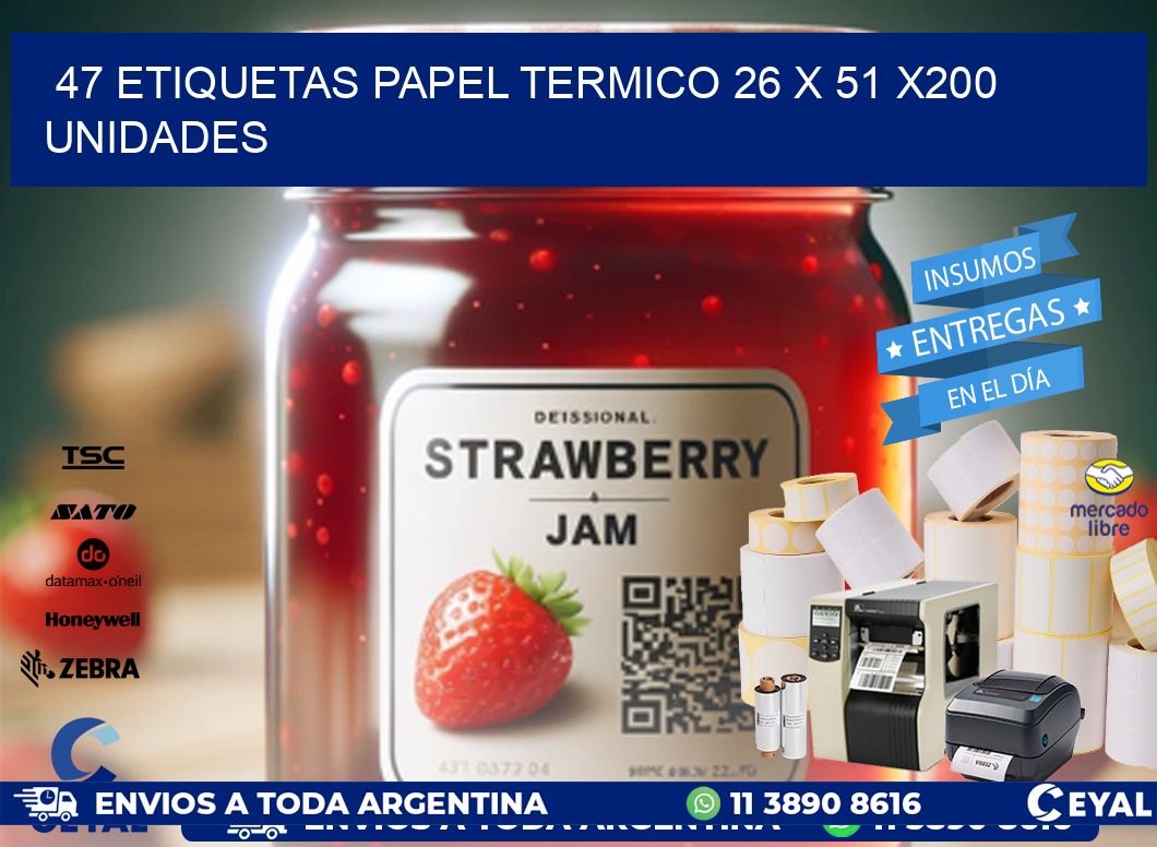 47 ETIQUETAS PAPEL TERMICO 26 x 51 x200 UNIDADES