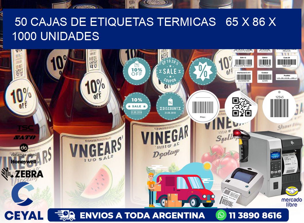 50 CAJAS DE ETIQUETAS TERMICAS   65 x 86 X 1000 UNIDADES