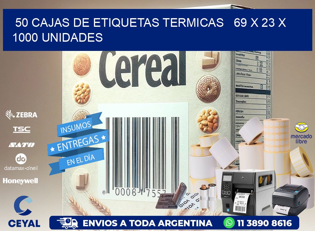 50 CAJAS DE ETIQUETAS TERMICAS   69 x 23 X 1000 UNIDADES