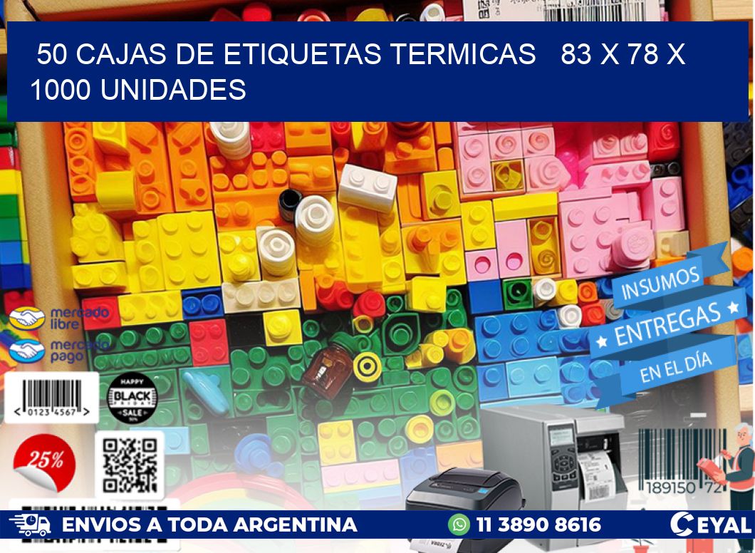 50 CAJAS DE ETIQUETAS TERMICAS   83 x 78 X 1000 UNIDADES