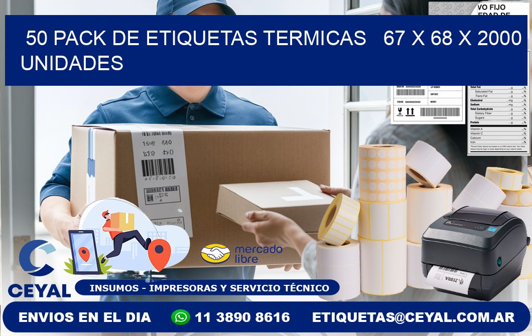 50 PACK DE ETIQUETAS TERMICAS   67 x 68 X 2000 UNIDADES