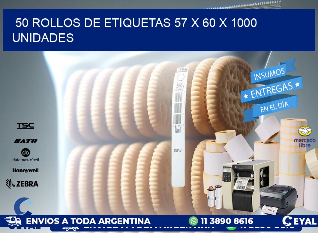 50 ROLLOS DE ETIQUETAS 57 x 60 X 1000 UNIDADES