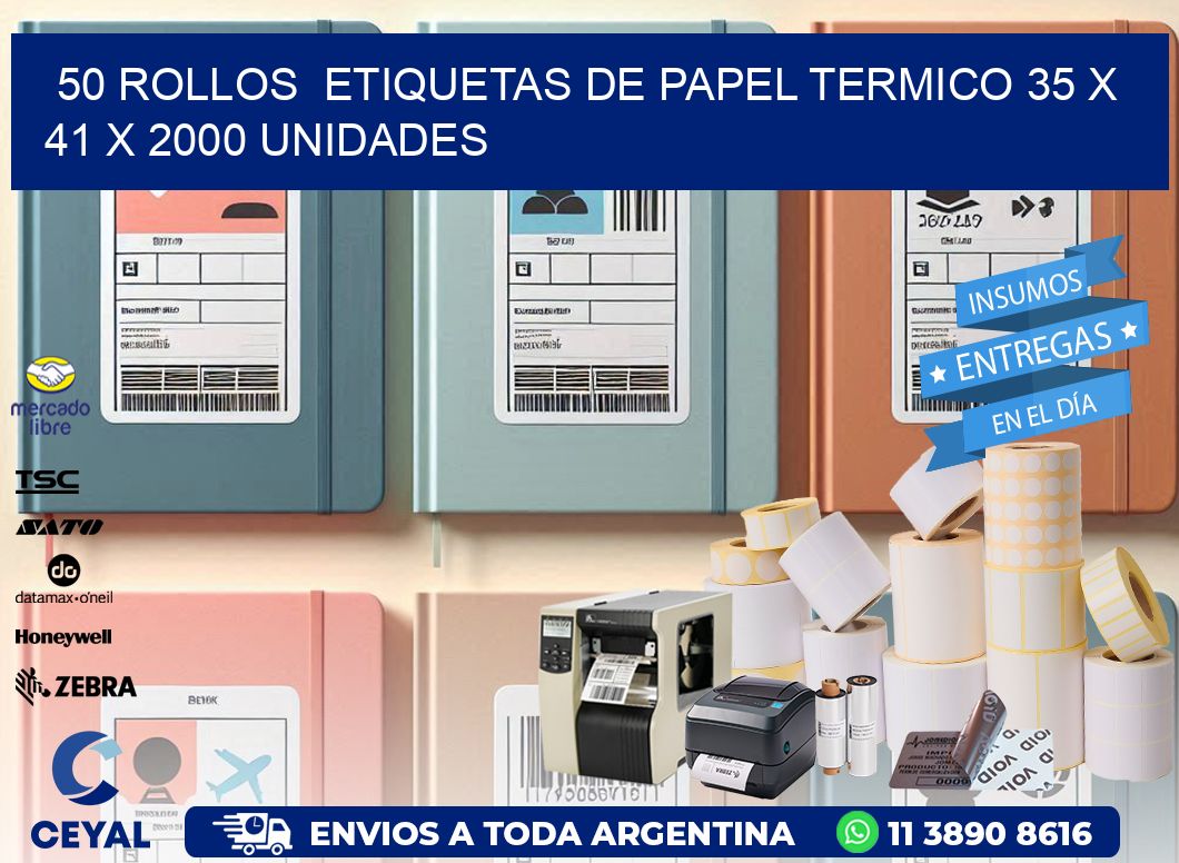 50 ROLLOS  ETIQUETAS DE PAPEL TERMICO 35 x 41 X 2000 UNIDADES