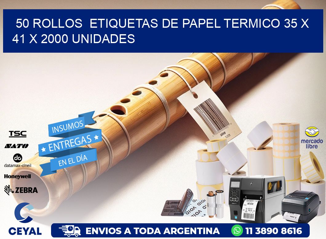 50 ROLLOS  ETIQUETAS DE PAPEL TERMICO 35 x 41 X 2000 UNIDADES