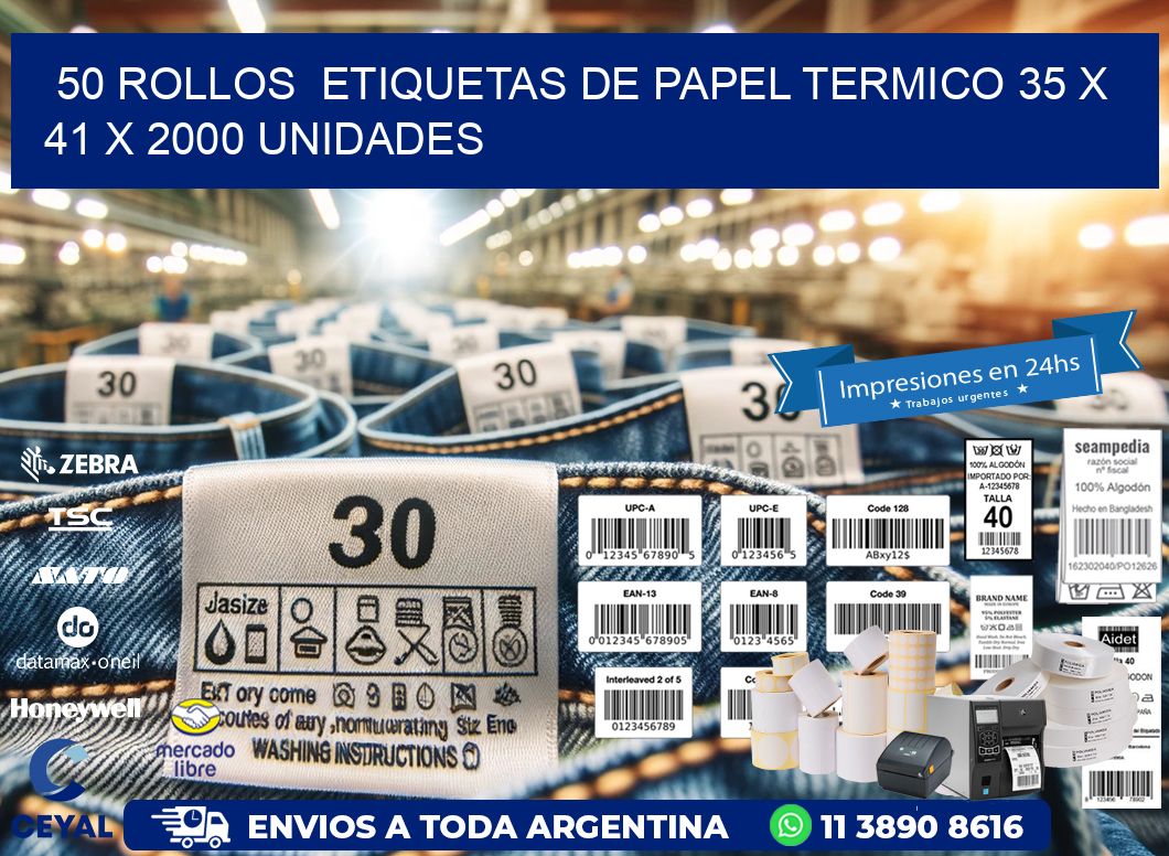 50 ROLLOS  ETIQUETAS DE PAPEL TERMICO 35 x 41 X 2000 UNIDADES