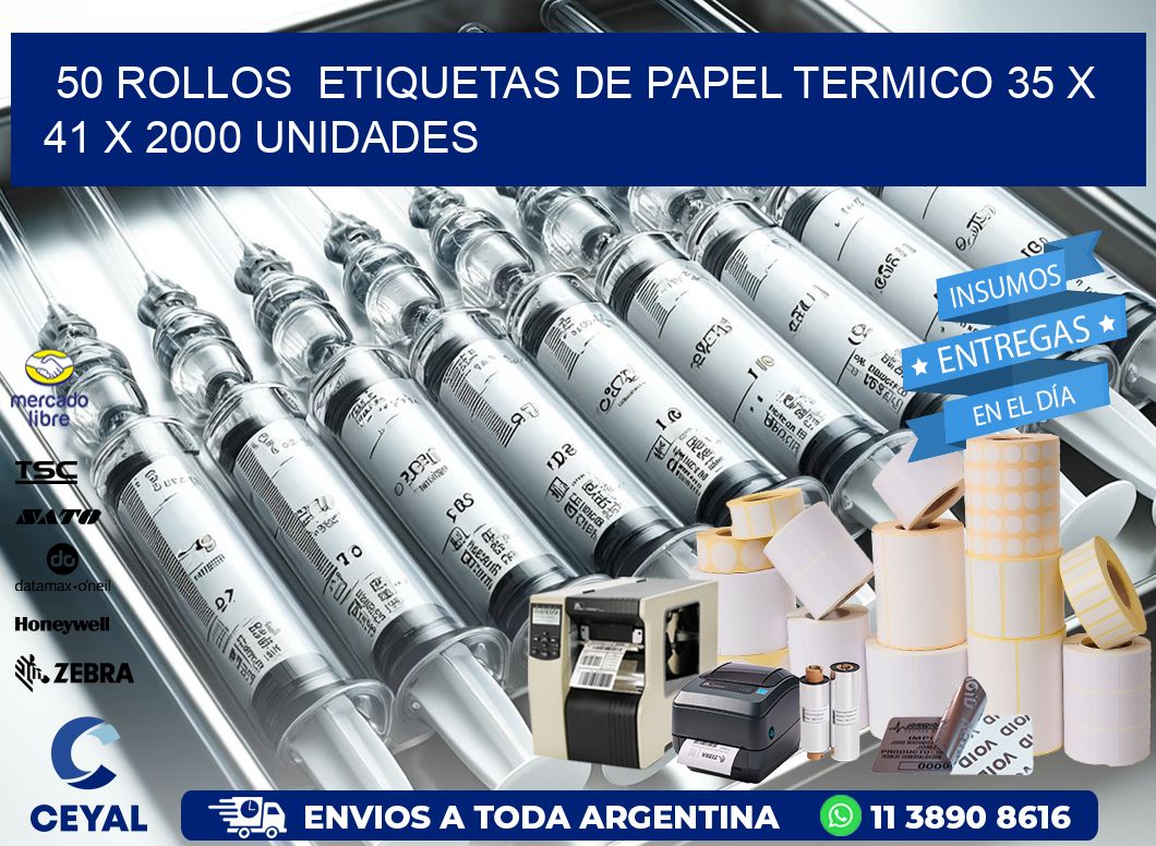 50 ROLLOS  ETIQUETAS DE PAPEL TERMICO 35 x 41 X 2000 UNIDADES