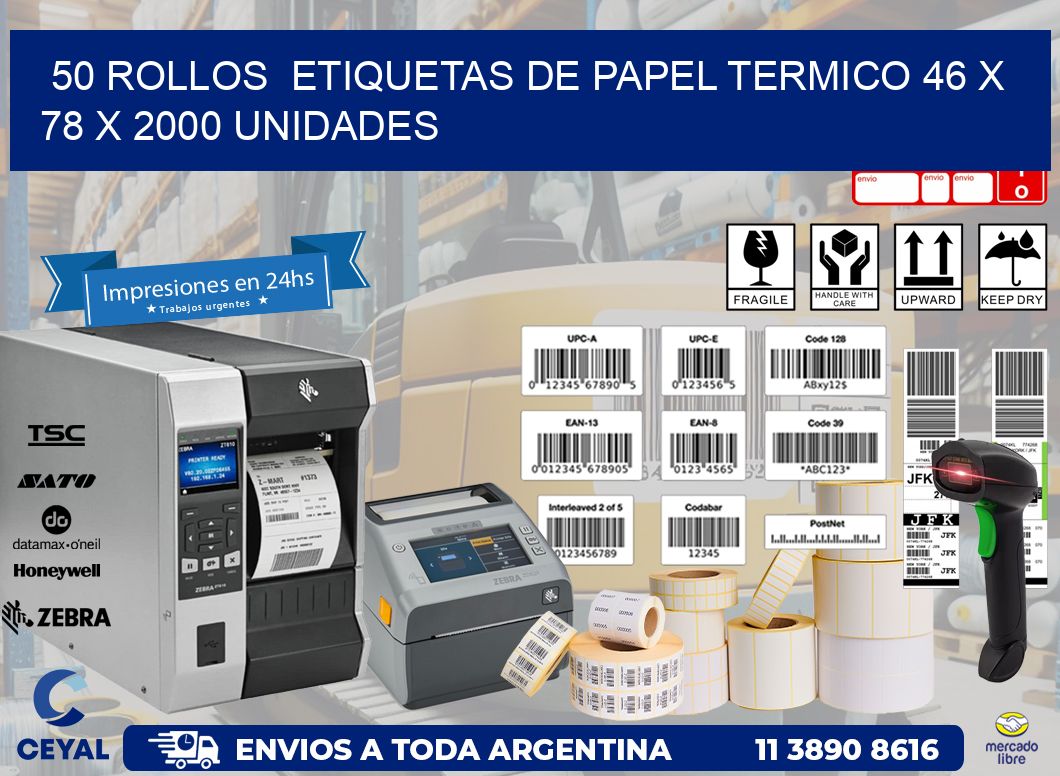 50 ROLLOS  ETIQUETAS DE PAPEL TERMICO 46 x 78 X 2000 UNIDADES