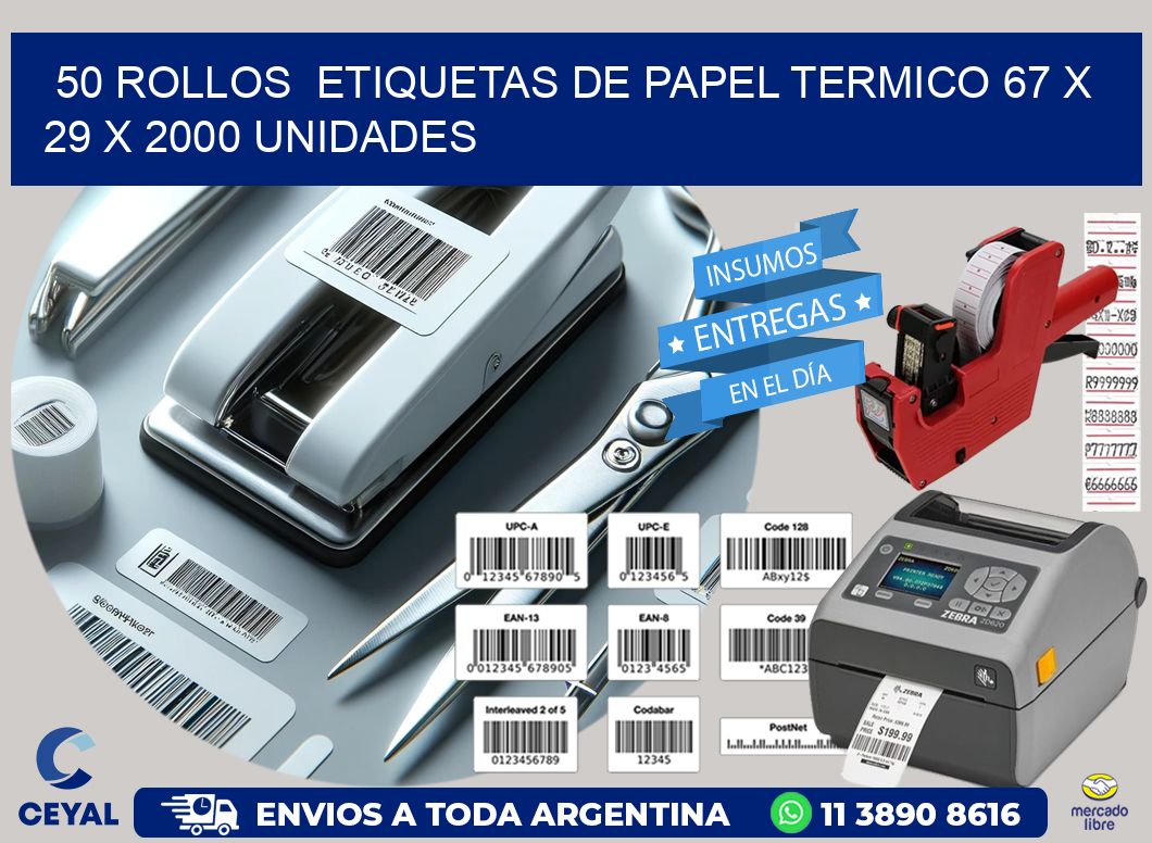 50 ROLLOS  ETIQUETAS DE PAPEL TERMICO 67 x 29 X 2000 UNIDADES