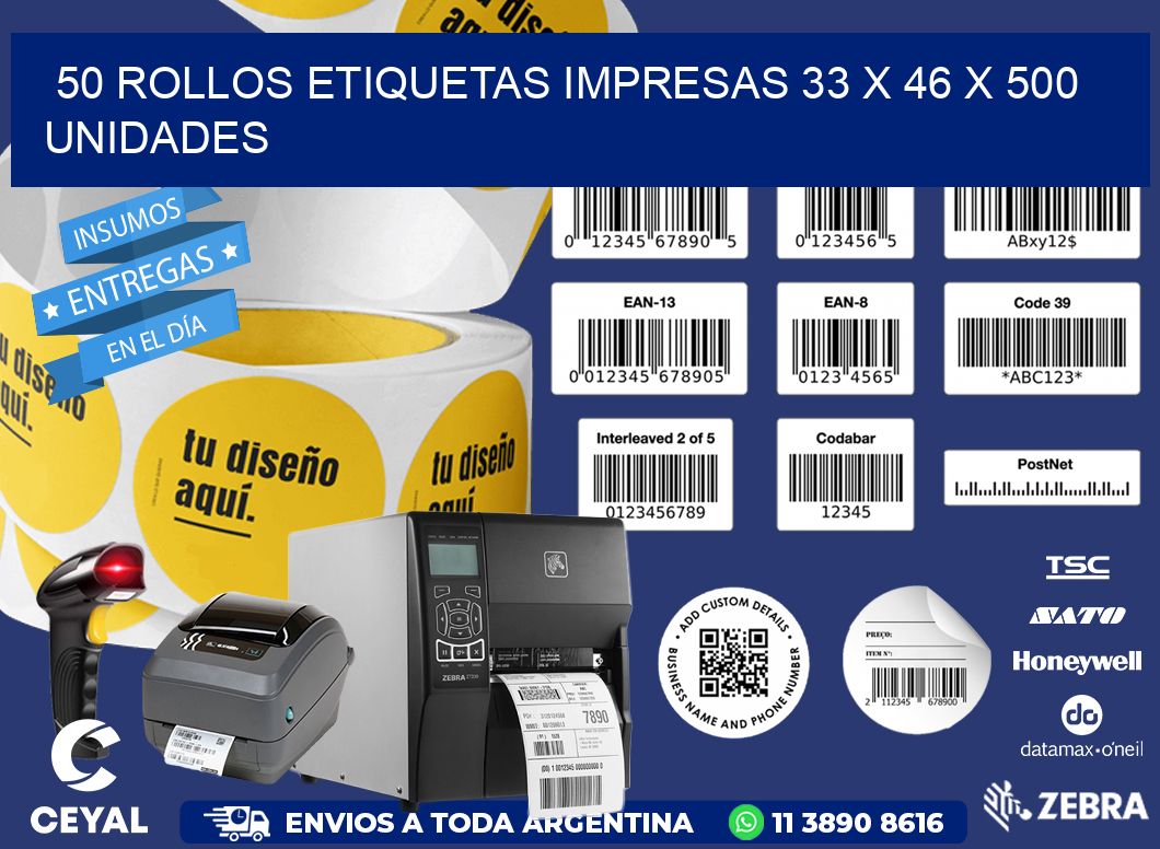 50 ROLLOS ETIQUETAS IMPRESAS 33 x 46 X 500 UNIDADES