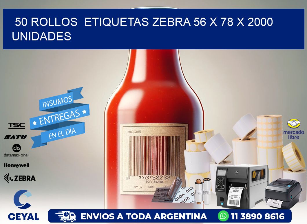 50 ROLLOS  ETIQUETAS ZEBRA 56 x 78 X 2000 UNIDADES