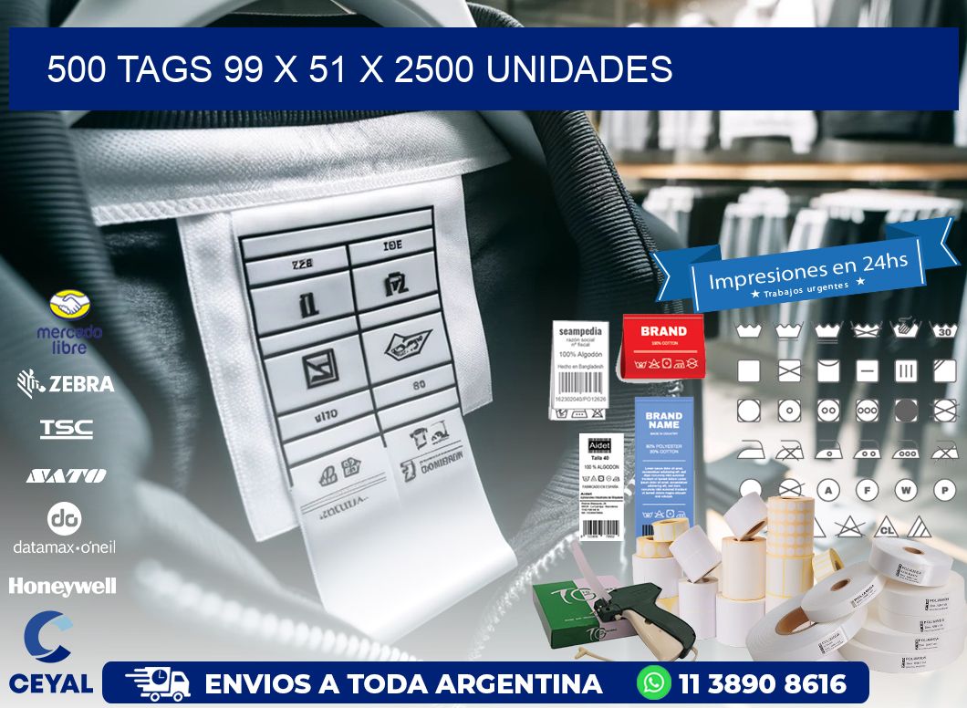 500 TAGS 99 x 51 X 2500 UNIDADES