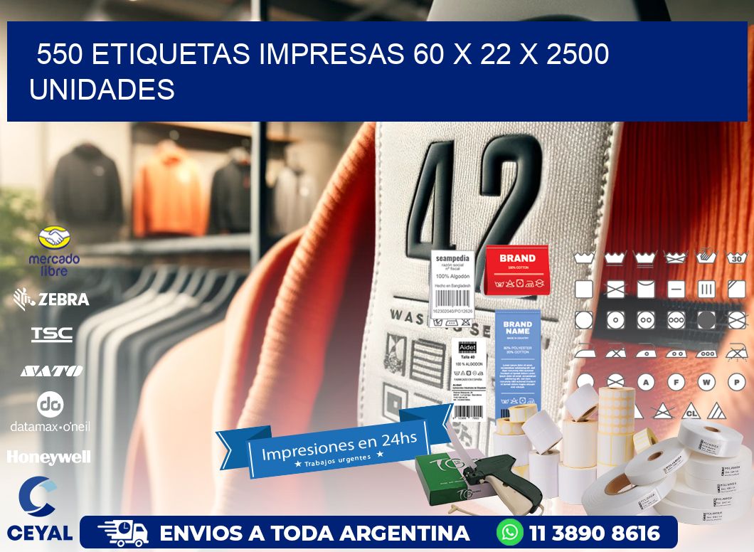 550 ETIQUETAS IMPRESAS 60 x 22 X 2500 UNIDADES