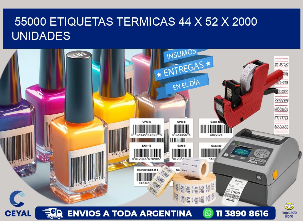 55000 ETIQUETAS TERMICAS 44 x 52 X 2000 UNIDADES