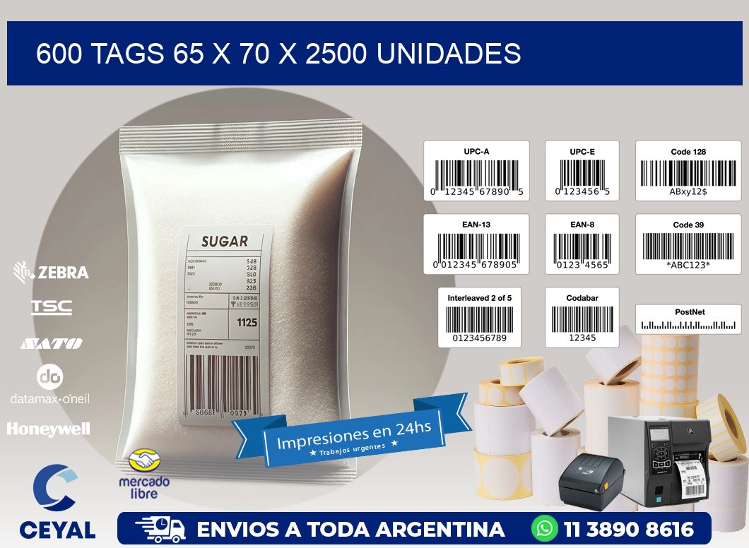 600 TAGS 65 x 70 X 2500 UNIDADES