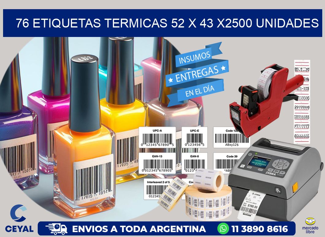 76 ETIQUETAS TERMICAS 52 x 43 X2500 UNIDADES