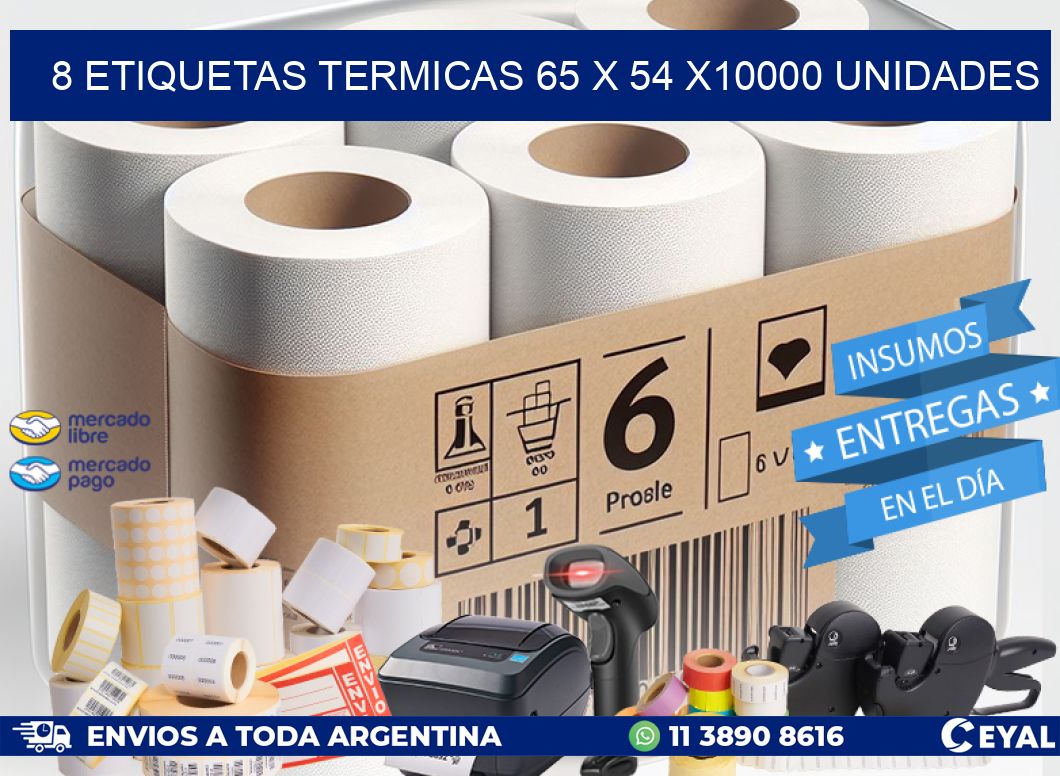 8 ETIQUETAS TERMICAS 65 x 54 X10000 UNIDADES