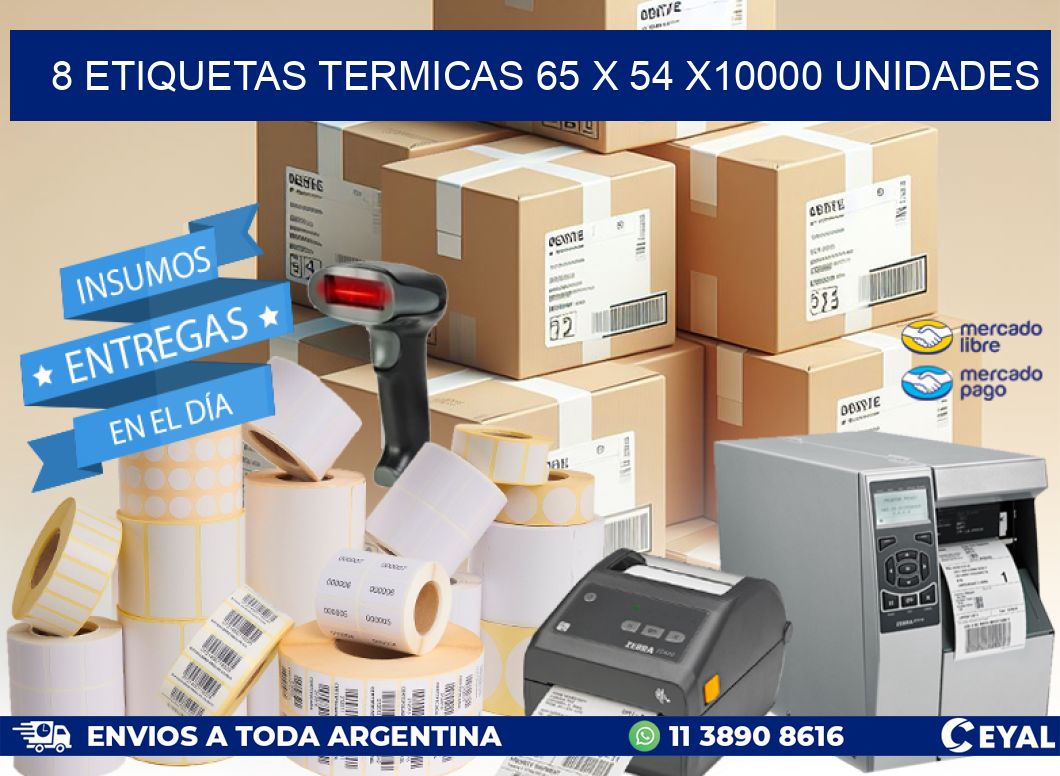 8 ETIQUETAS TERMICAS 65 x 54 X10000 UNIDADES