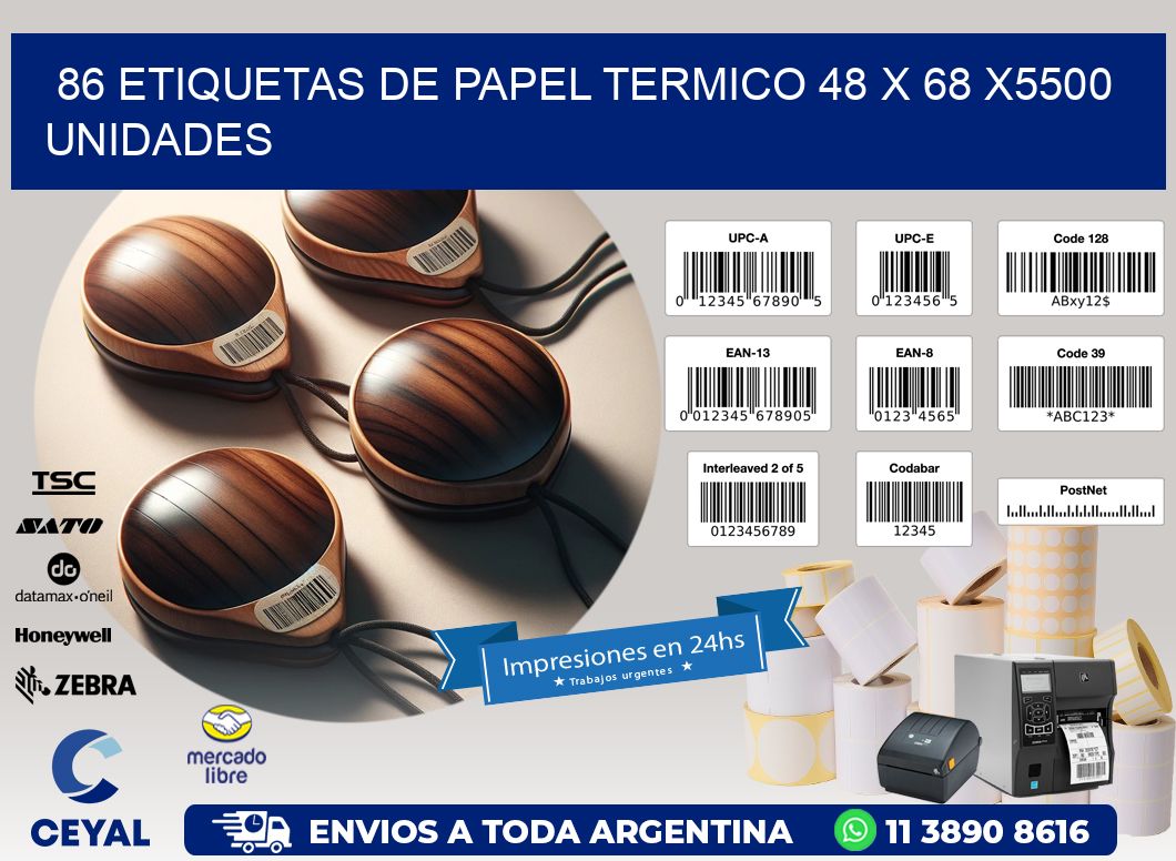 86 ETIQUETAS DE PAPEL TERMICO 48 x 68 X5500 UNIDADES