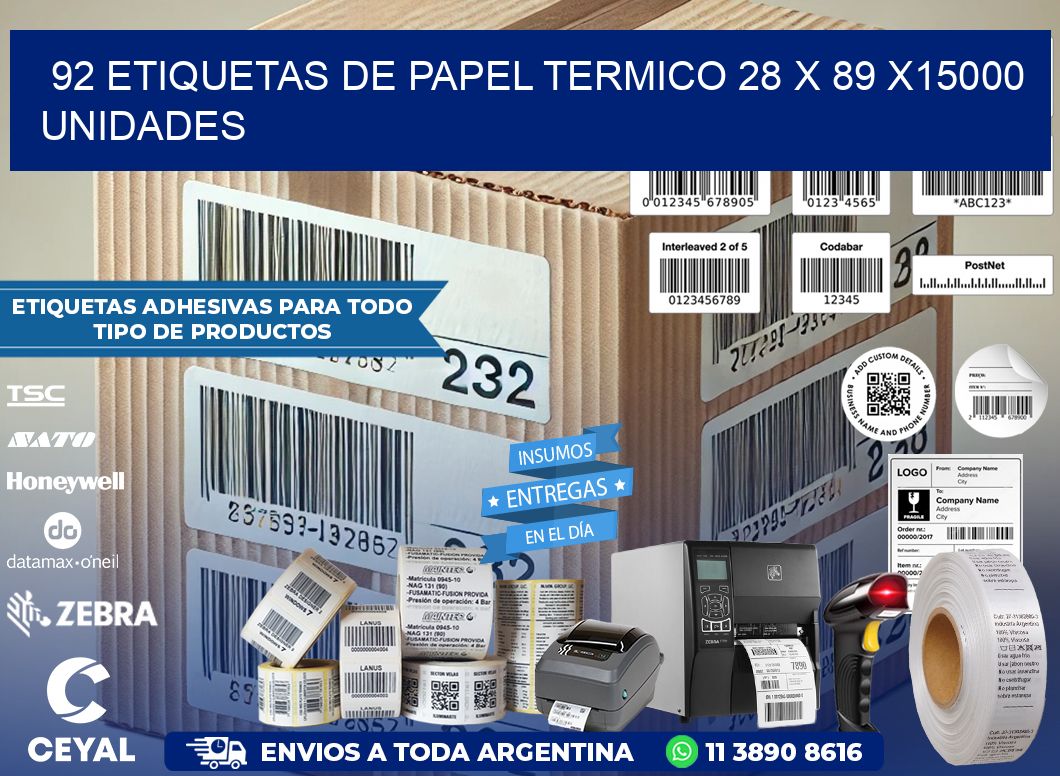 92 ETIQUETAS DE PAPEL TERMICO 28 x 89 X15000 UNIDADES