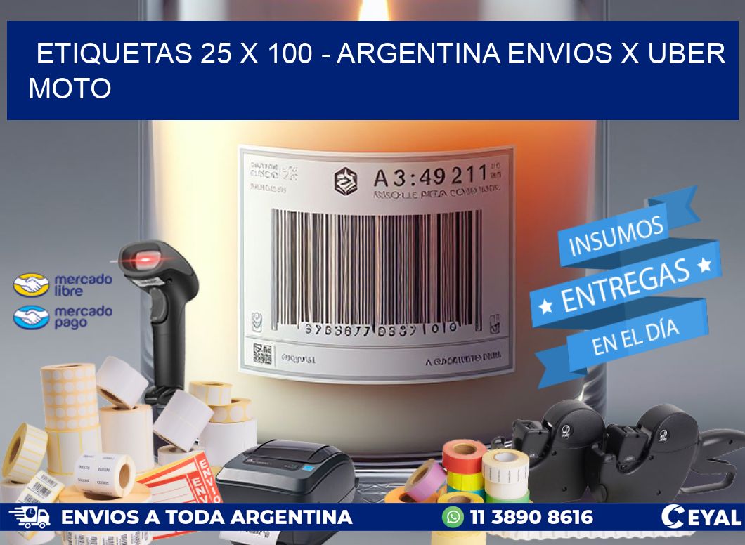 ETIQUETAS 25 x 100 - ARGENTINA ENVIOS X UBER MOTO