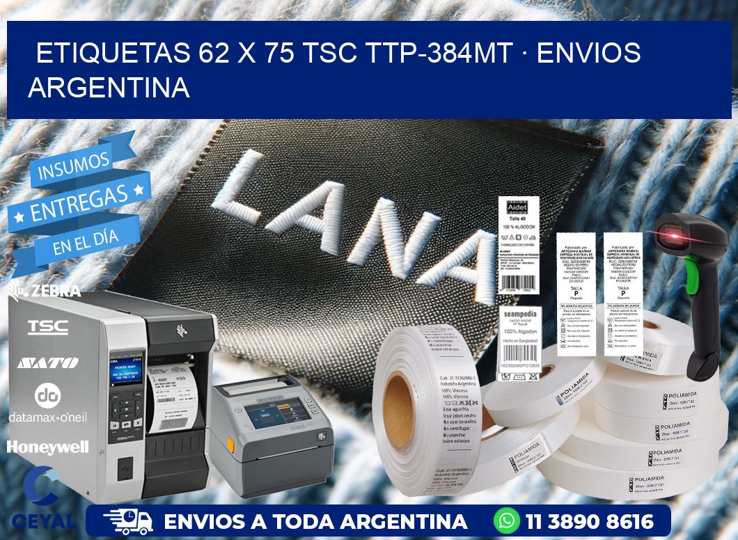 ETIQUETAS 62 x 75 TSC TTP-384MT · ENVIOS ARGENTINA