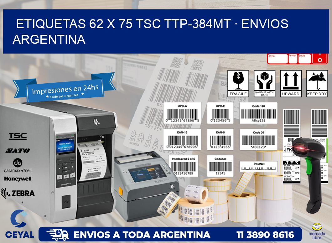 ETIQUETAS 62 x 75 TSC TTP-384MT · ENVIOS ARGENTINA