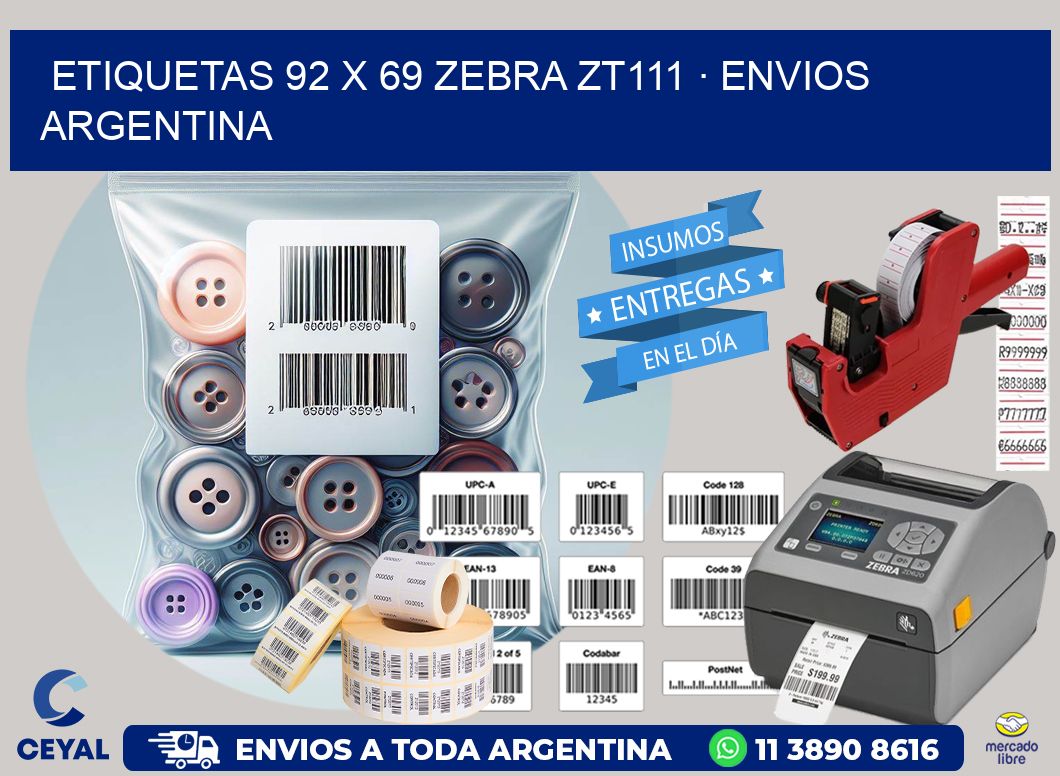 ETIQUETAS 92 x 69 ZEBRA ZT111 · ENVIOS ARGENTINA