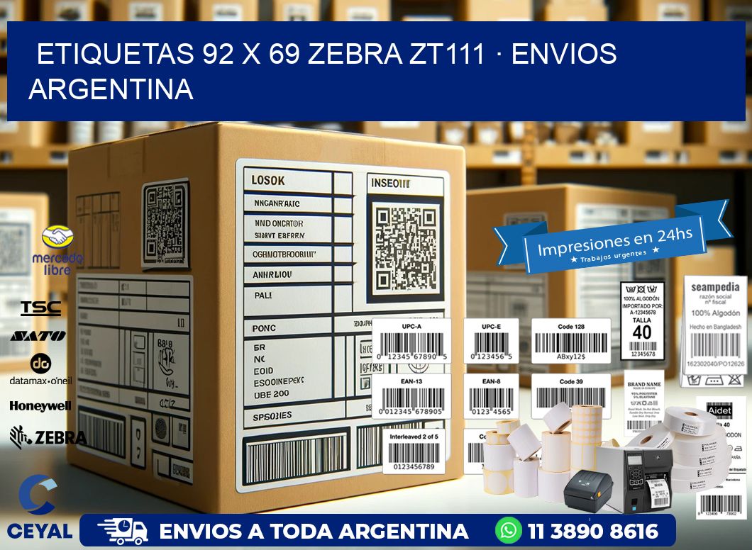 ETIQUETAS 92 x 69 ZEBRA ZT111 · ENVIOS ARGENTINA