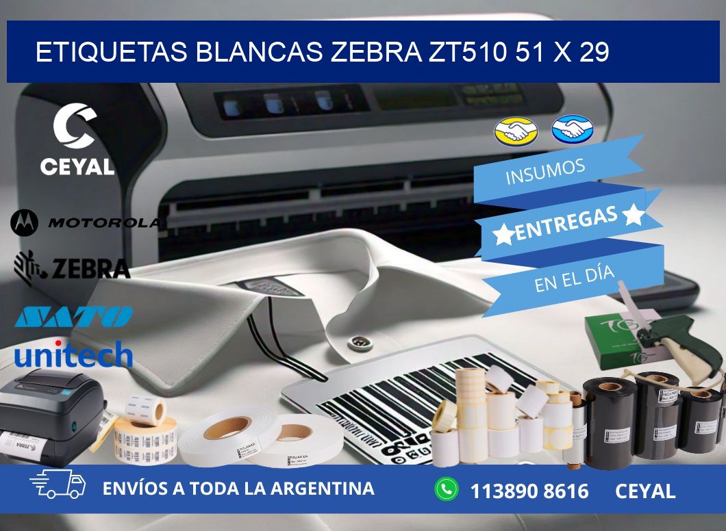 ETIQUETAS BLANCAS ZEBRA ZT510 51 x 29