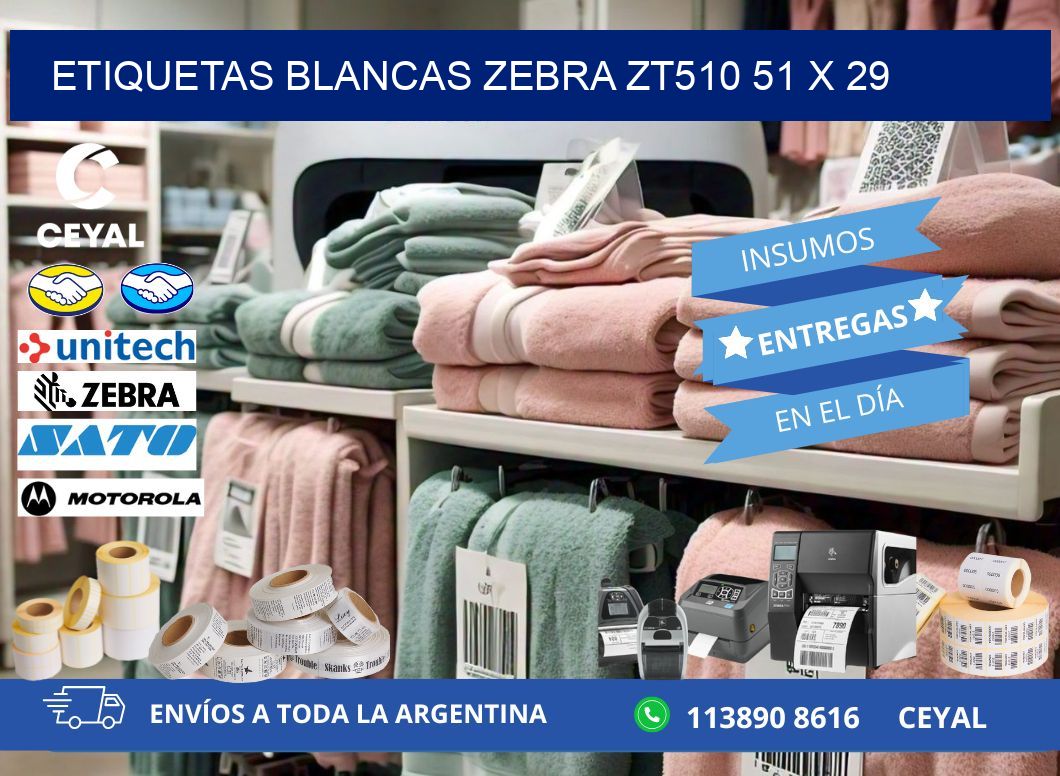 ETIQUETAS BLANCAS ZEBRA ZT510 51 x 29
