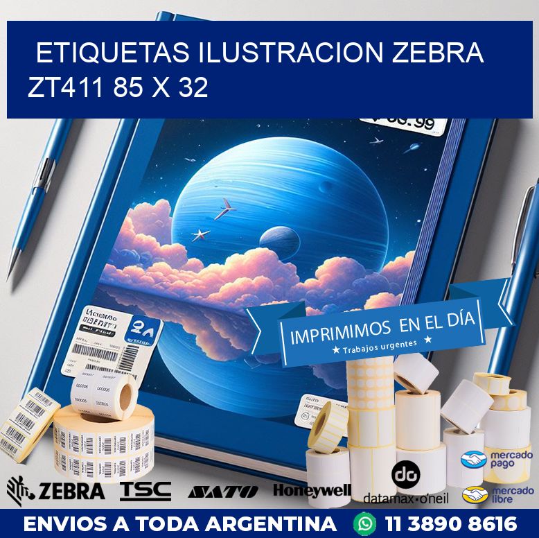ETIQUETAS ILUSTRACION ZEBRA ZT411 85 x 32