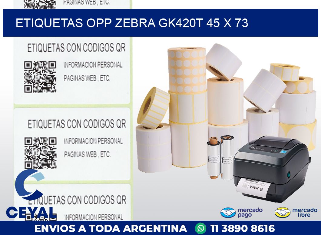 ETIQUETAS OPP ZEBRA GK420T 45 x 73