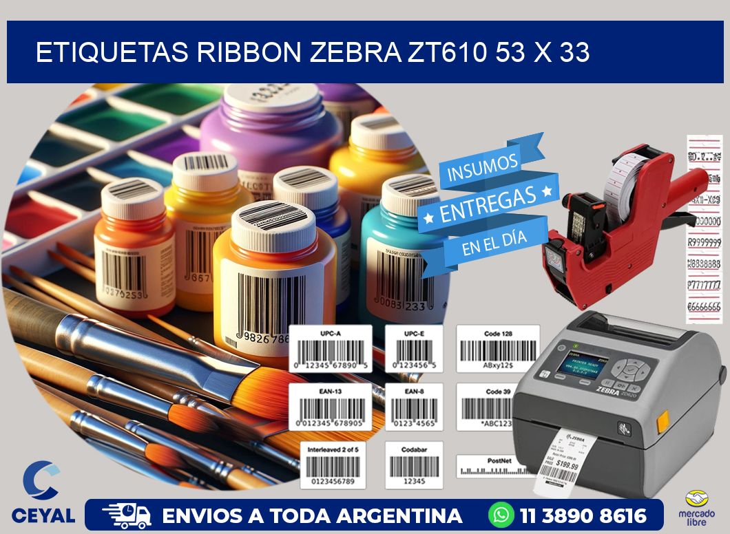 ETIQUETAS RIBBON Zebra ZT610 53 x 33