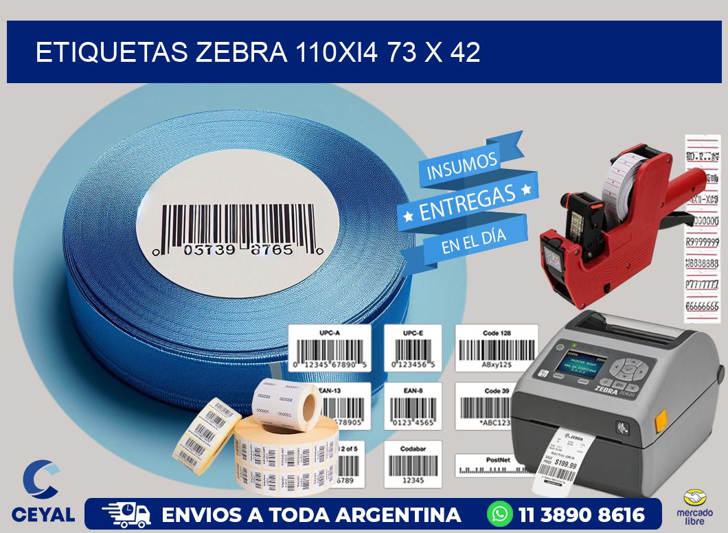 ETIQUETAS Zebra 110Xi4 73 x 42