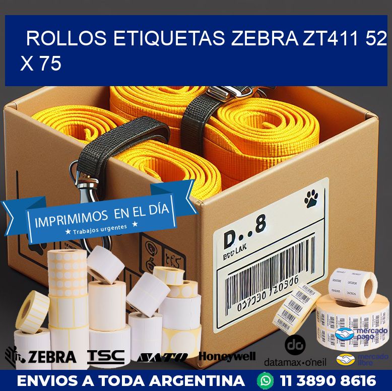 ROLLOS ETIQUETAS Zebra ZT411 52 x 75