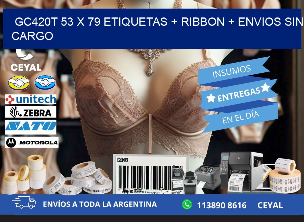 GC420T 53 x 79 etiquetas + ribbon + envios sin cargo