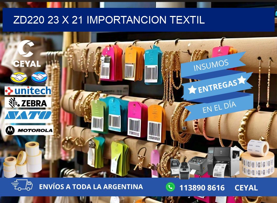ZD220 23 x 21 IMPORTANCION TEXTIL