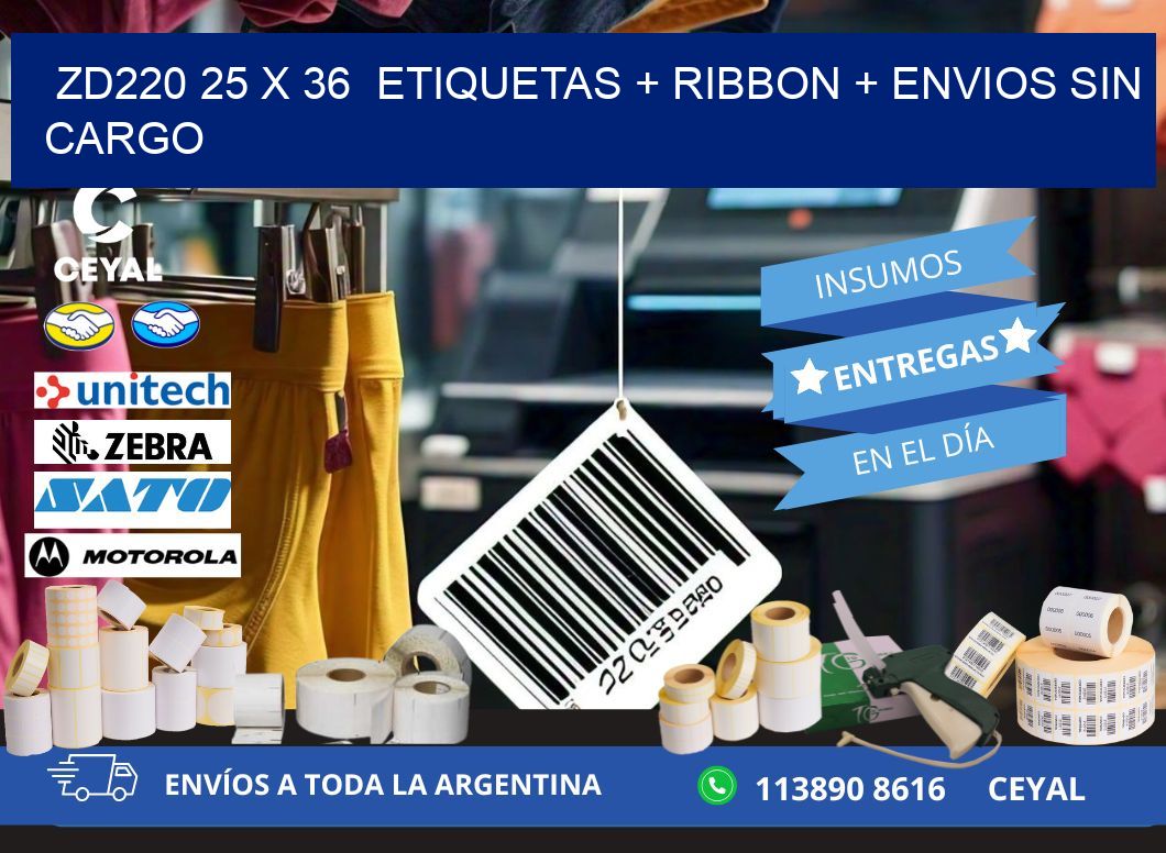 ZD220 25 x 36  etiquetas + ribbon + envios sin cargo