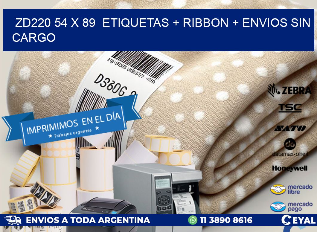 ZD220 54 x 89  etiquetas + ribbon + envios sin cargo